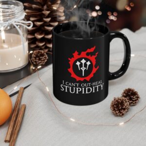 Sage - I can't out-heal Stupidity MMORPG Final Fantasy XIV 15oz & 11oz Black Mug