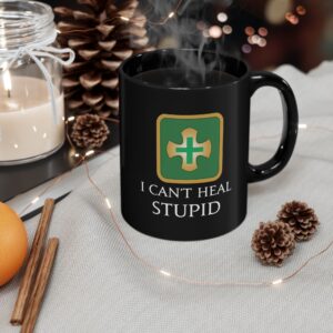 I can't Heal Stupid Healers FFXIV white mage, sage, scholar, astrologian 11oz & 15oz Black Mug